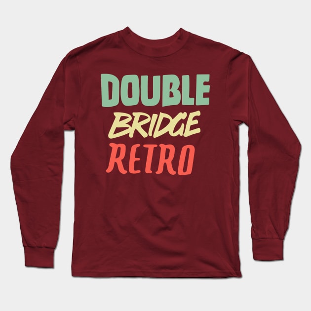 Double Bridge Retro Handlettering text color version Long Sleeve T-Shirt by Duukster